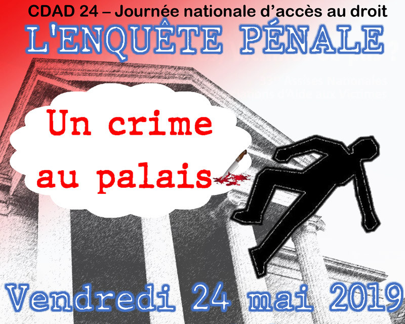 Troisième édition de notre journée d’accès au droit : «UN CRIME AU PALAIS !»